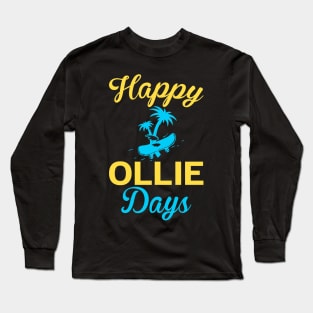 Happy Ollie Days - Skateboard Long Sleeve T-Shirt